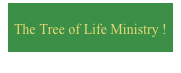 The Tree of Life Ministry !